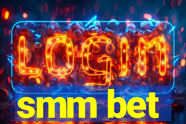 smm bet